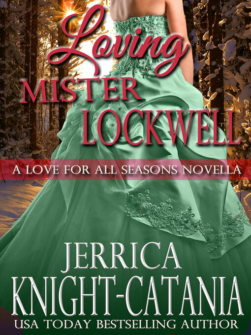 Title details for Loving Mister Lockwell (Regency Christmas Novella) by Jerrica Knight-Catania - Available